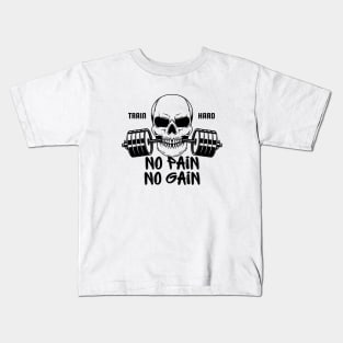 No Pain,No Gain! Kids T-Shirt